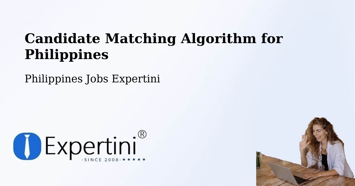 Candidate Matching Algorithm Overview – Punolu - Philippines Jobs Expertini