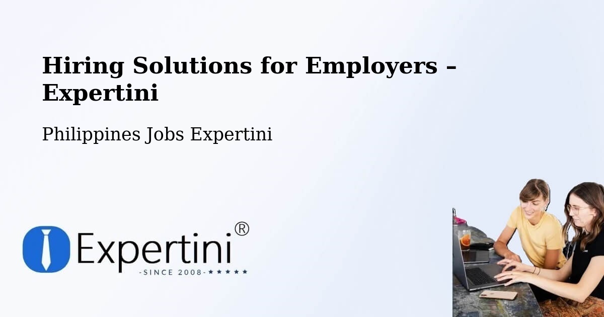 Hiring Solutions for Employers in Punolu - Punolu, Philippines Jobs Expertini