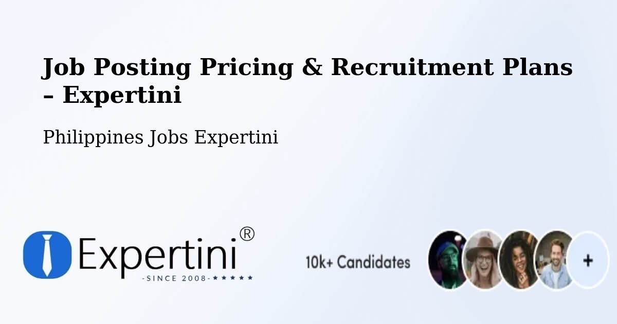Job Posting Pricing & Recruitment Plans – Punolu - Punolu, Philippines Jobs Expertini